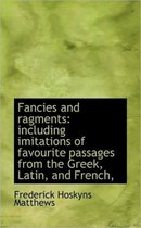 Fancies and Ragments