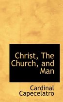 Christ, the Church, and Man