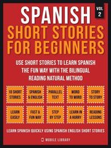Foreign Language Learning Guides - Spanish Short Stories For Beginners (Vol 2)