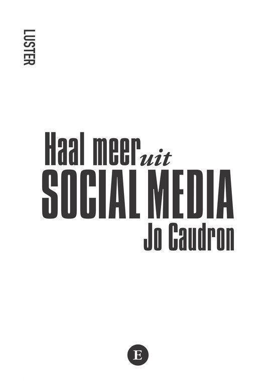 De Essentie Social Media - Jo Caudron