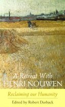 A Retreat with Henri Nouwen