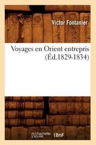 Histoire- Voyages En Orient Entrepris (�d.1829-1834)