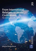 Rethinking Globalizations 1 - From International Relations to World Civilizations