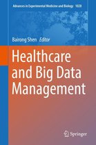 Advances in Experimental Medicine and Biology 1028 - Healthcare and Big Data Management