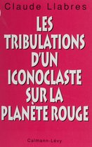 Les Tribulations d'un iconoclaste sur la planète rouge