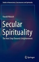 Studies in Neuroscience, Consciousness and Spirituality- Secular Spirituality
