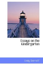 Essays on the Kindergarten