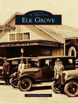 Images of America - Elk Grove