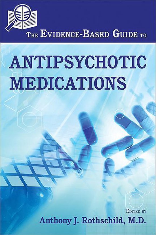 The Evidence-Based Guide to Antipsychotic Medications - cover