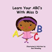 Learn Your ABC's With Miss D