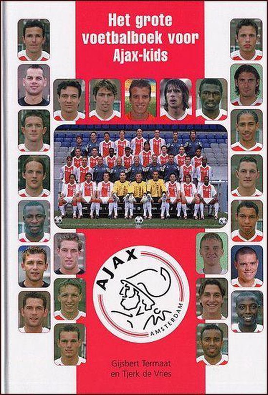 9789045302546 - Grote Voetbalboek Voor Ajax Kids