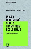 D'autres lendemains - Miser (vraiment) sur la transition écologique