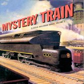 Mystery Train - Classic Railroad Songs, Vol. 2