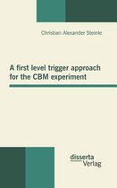 A first level trigger approach for the CBM experiment