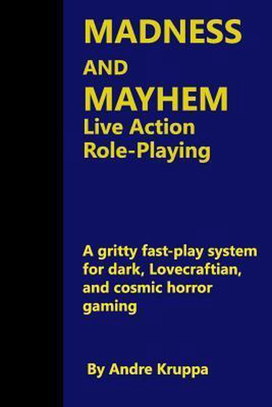 Madness And Mayhem Live Action Role Playing Andre Kruppa 9781516880195 Boeken 7121