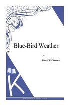 Blue-Bird Weather