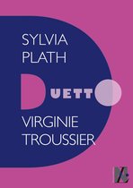 Sylvia Plath - Duetto
