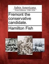 Fremont the Conservative Candidate.