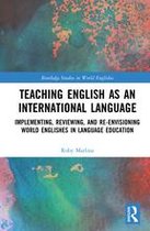 Routledge Studies in World Englishes - Teaching English as an International Language