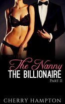 New Adult Billionaire Erom Series 2 - The Nanny, the Billionaire: Part II