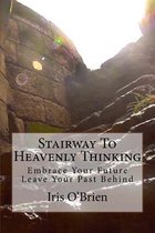 Stairway To Heavenly Thinking