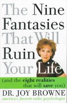 Nine Fantasies That Will Ruin Your Life