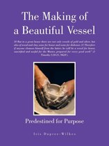 The Making of a Beautiful Vessel