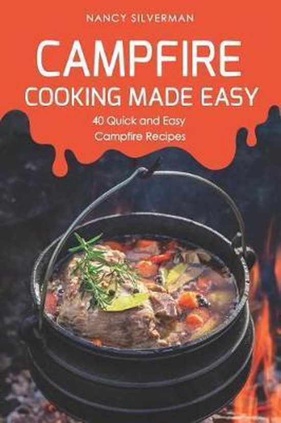 Campfire Cooking Made Easy, Nancy Silverman 9781092913713 Boeken