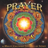 Prayer: A Multi Cultural Journey of Spirit
