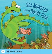 Sea Monster - Sea Monster and the Bossy Fish