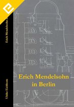 Erich Mendelsohn in Berlin