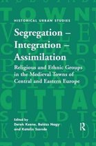 Historical Urban Studies Series- Segregation – Integration – Assimilation