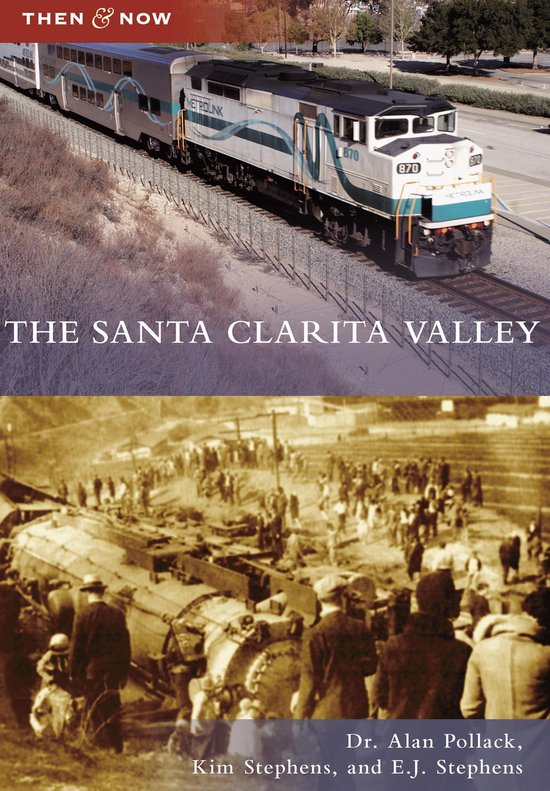Then and Now - The Santa Clarita Valley