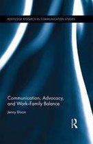 Routledge Research in Communication Studies - Communication, Advocacy, and Work/Family Balance