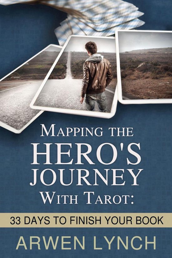 Mapping the Hero’s Journey With Tarot: 33 Days To Finish Y ... - cover
