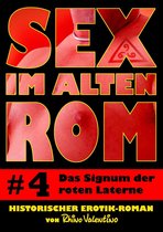 Sex im alten Rom 4 - Sex im alten Rom 4 - Das Signum der roten Laterne