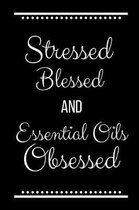 Stressed Blessed Essential Oils Obsessed