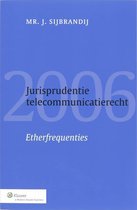 Jurisprudentie telecommunicatierecht 2006
