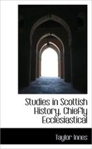 Studies in Scottish History, Chiefly Ecclesiastical