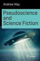 Science and Fiction - Pseudoscience and Science Fiction