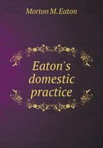 Eaton's domestic practice