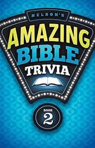 Nelson's Amazing Bible Trivia
