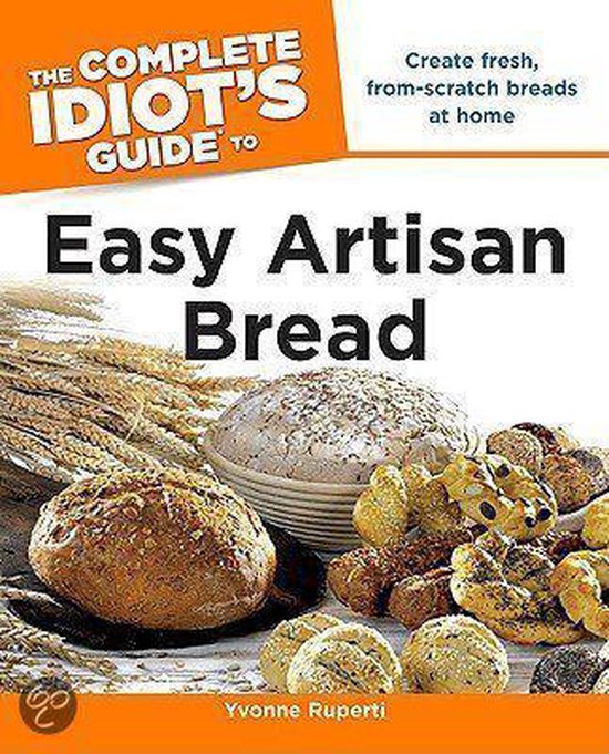 The Complete Idiot's Guide to Easy Artisan Bread - cover