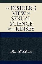 An Insider's View of Sexual Science Since Kinsey