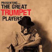Presenting the Great Trumpet Players