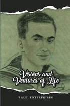 Visions and Ventures of Life