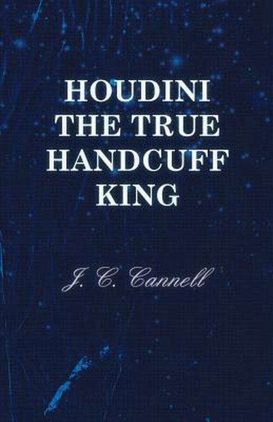 Houdini the True Handcuff King