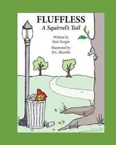 Fluffless, a Squirrel's Tail