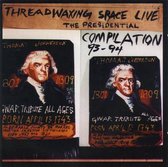 Threadwaxing Space Live: Compilation 1993-94