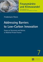 Finanzmaerkte und Klimawandel 7 - Addressing Barriers to Low-Carbon Innovation